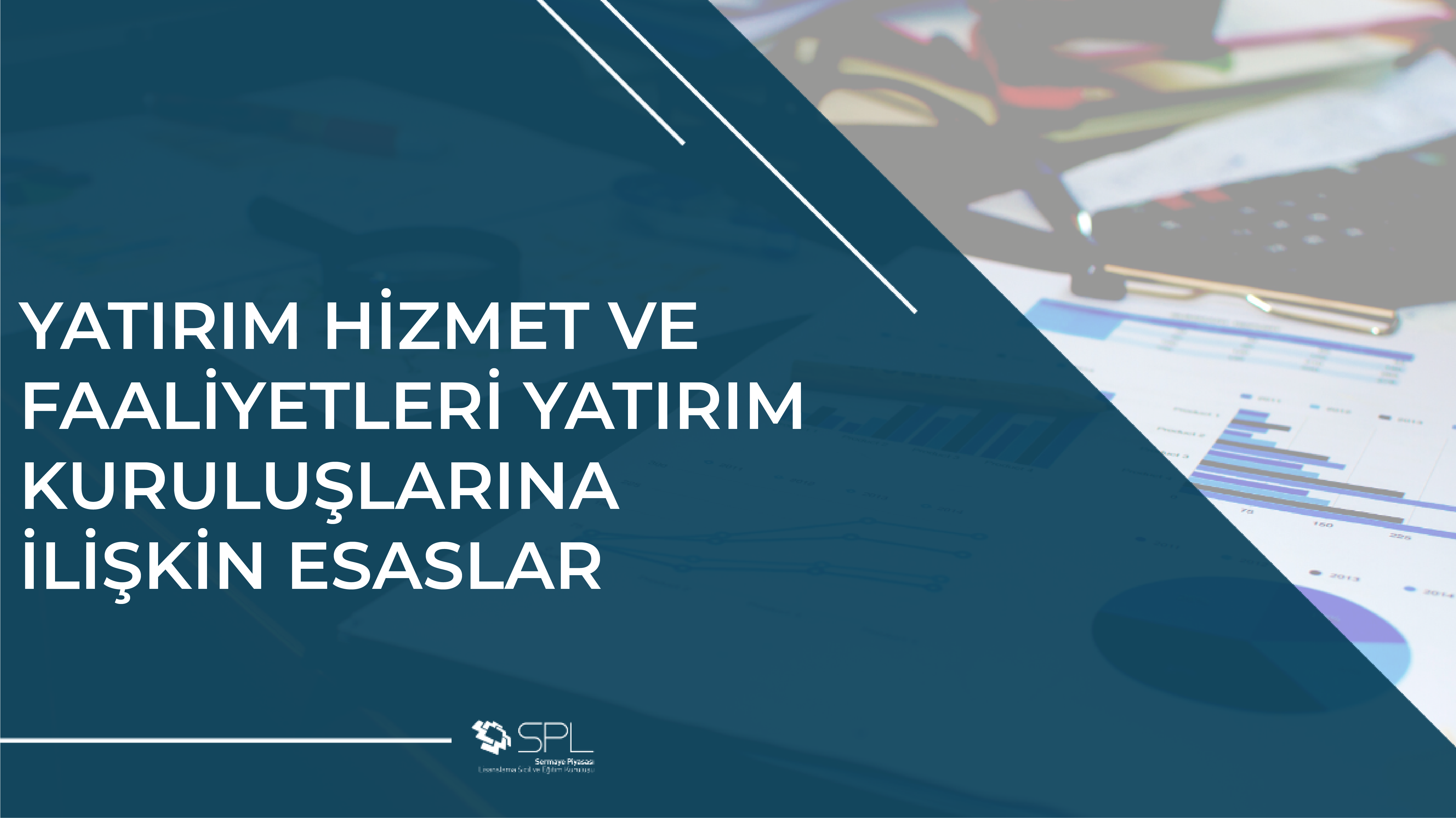 Yatırım Hizmet Ve Faaliyetleri Yatırım Kuruluşlarına İlişkin Esaslar