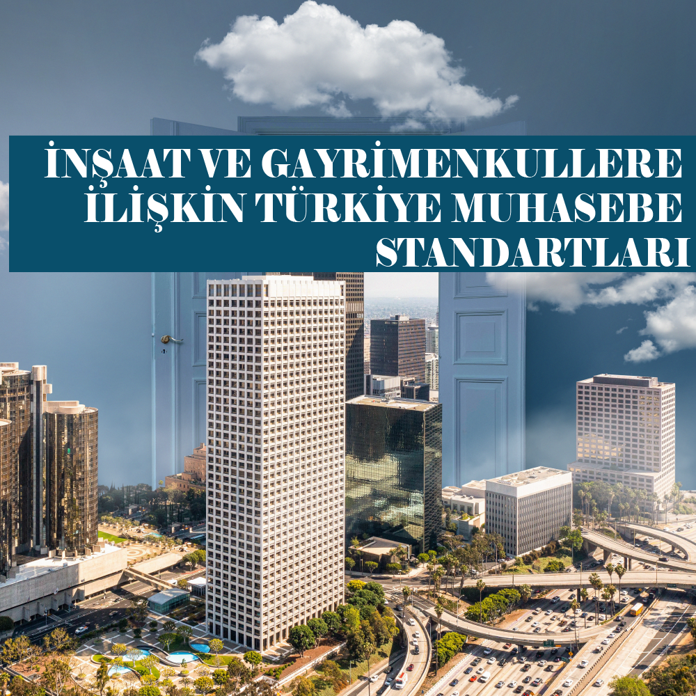 İnşaat ve Gayrimenkullere İlişkin Türkiye Muhasebe Standartları