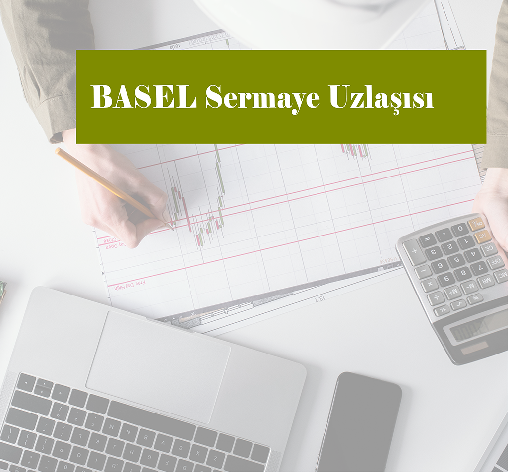 BASEL Sermaye Uzlaşısı
