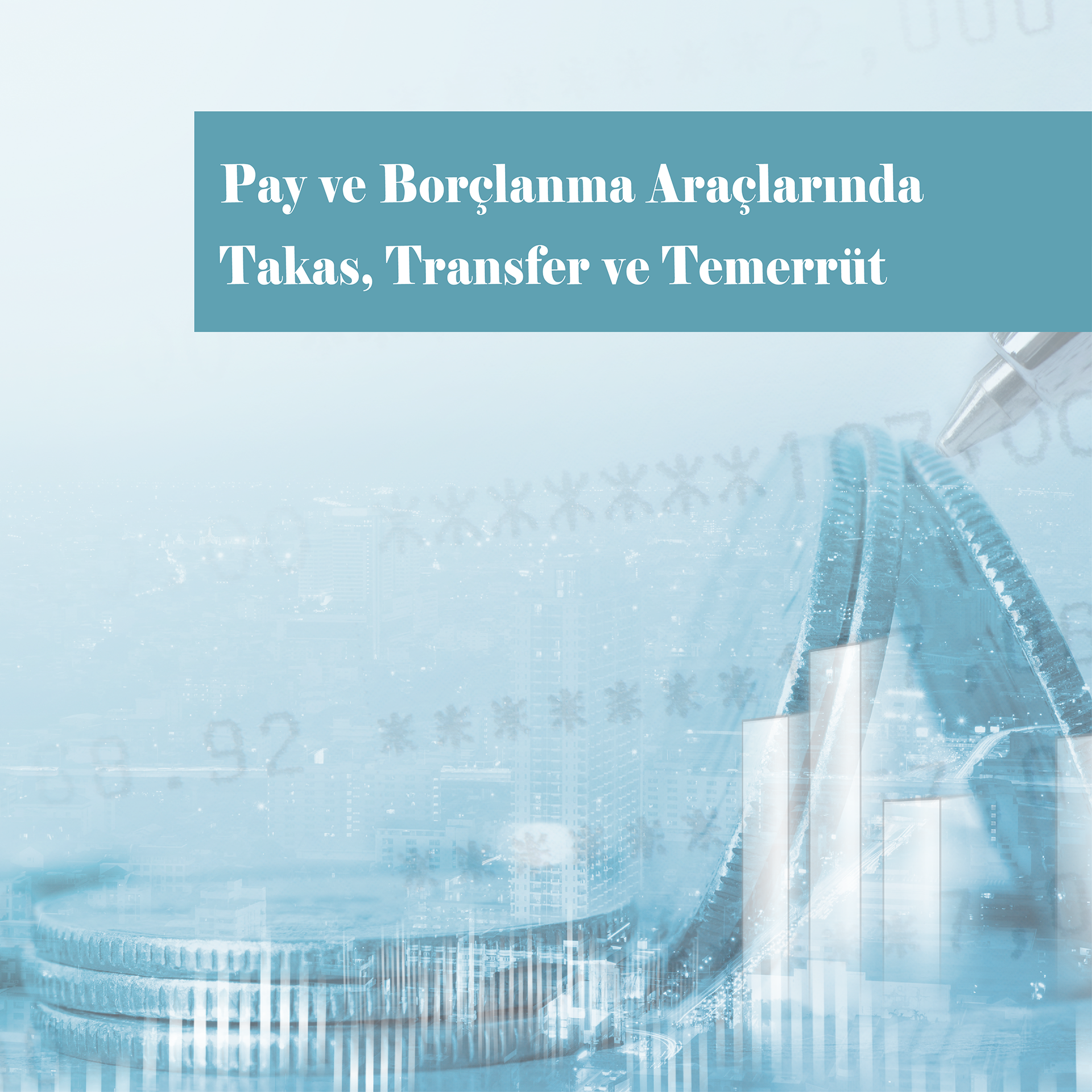 Pay ve Borçlanma Araçlarında Takas, Transfer ve Temerrüt