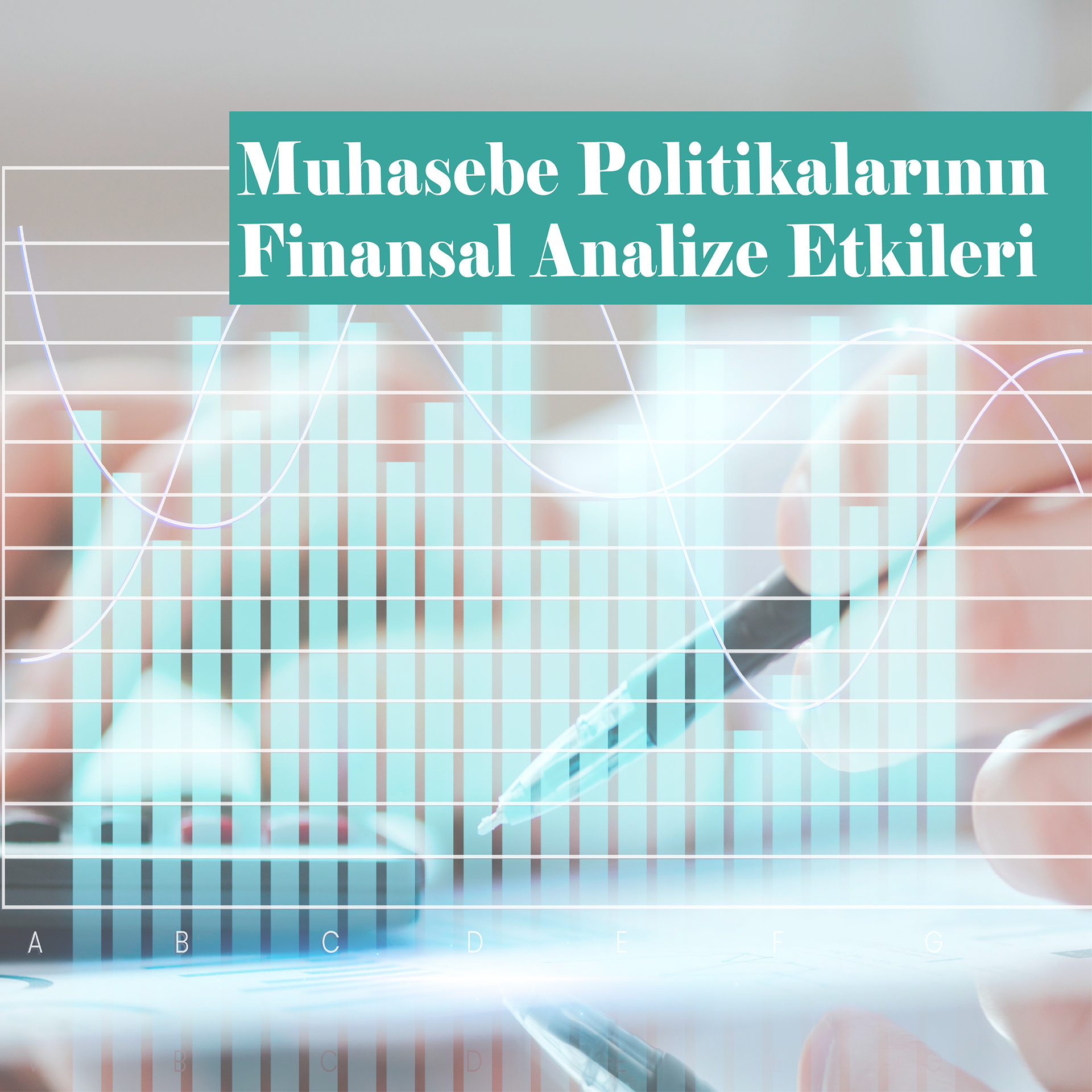Muhasebe Politikalarının Finansal Analize Etkileri