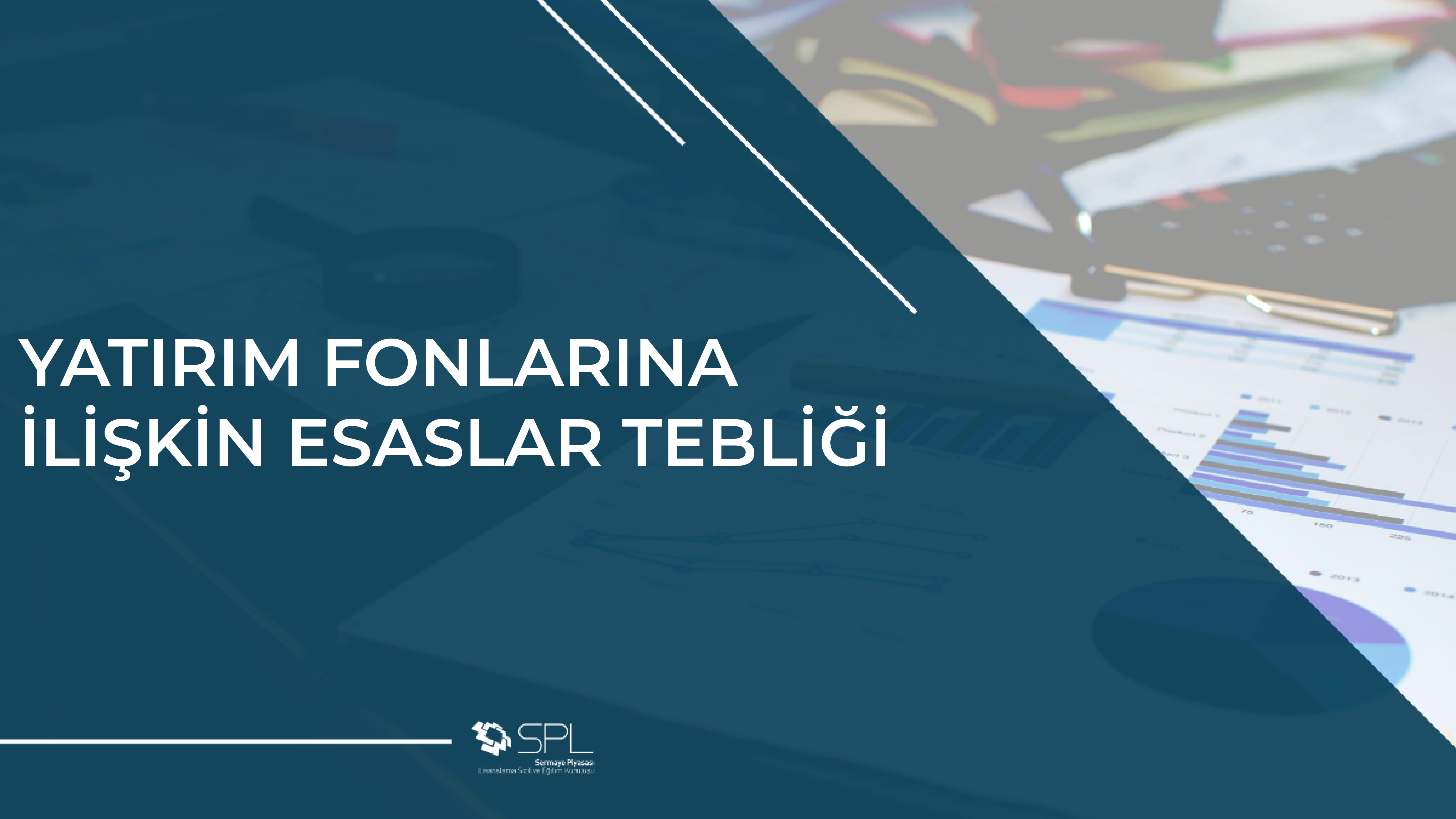 Yatırım Fonlarına İlişkin Esaslar Tebliği