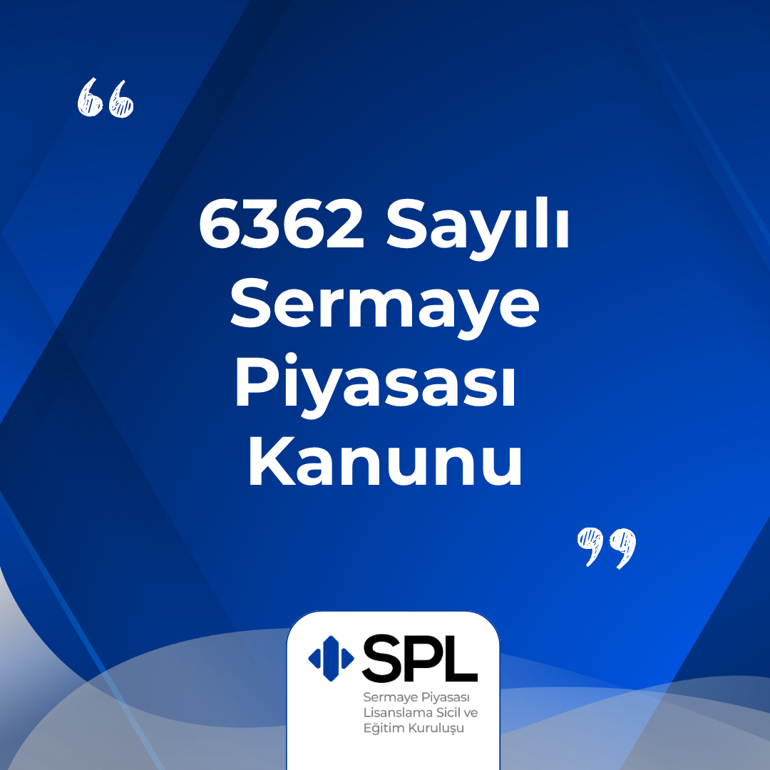 6362 Sayılı Sermaye Piyasası Kanunu