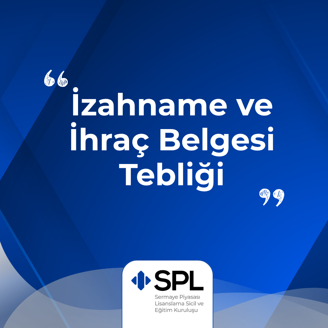 İzahname ve İhraç Belgesi Tebliği
