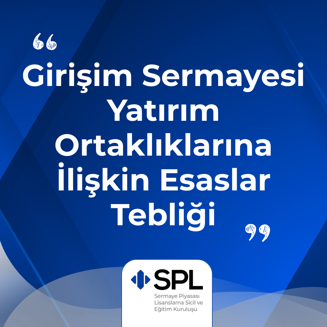 Girişim Sermayesi Yatırım Ortaklıklarına İlişkin Esaslar Tebliği