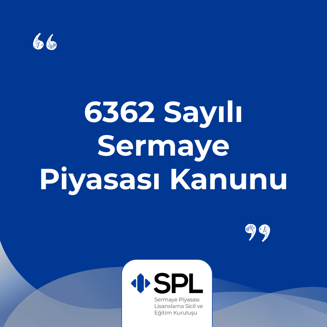 6362 Sayılı Sermaye Piyasası Kanunu