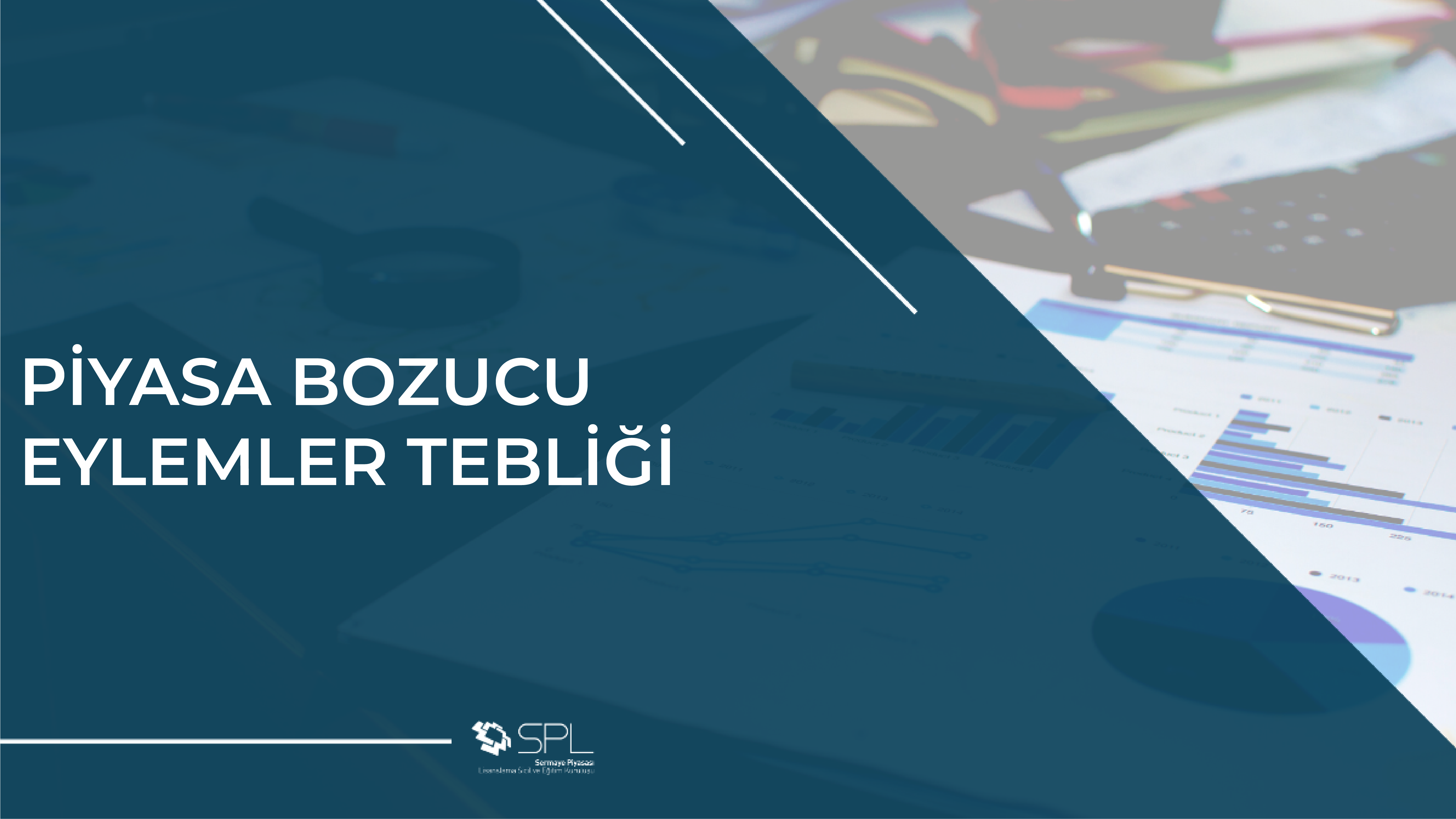 Piyasa Bozucu Eylemler Tebliği