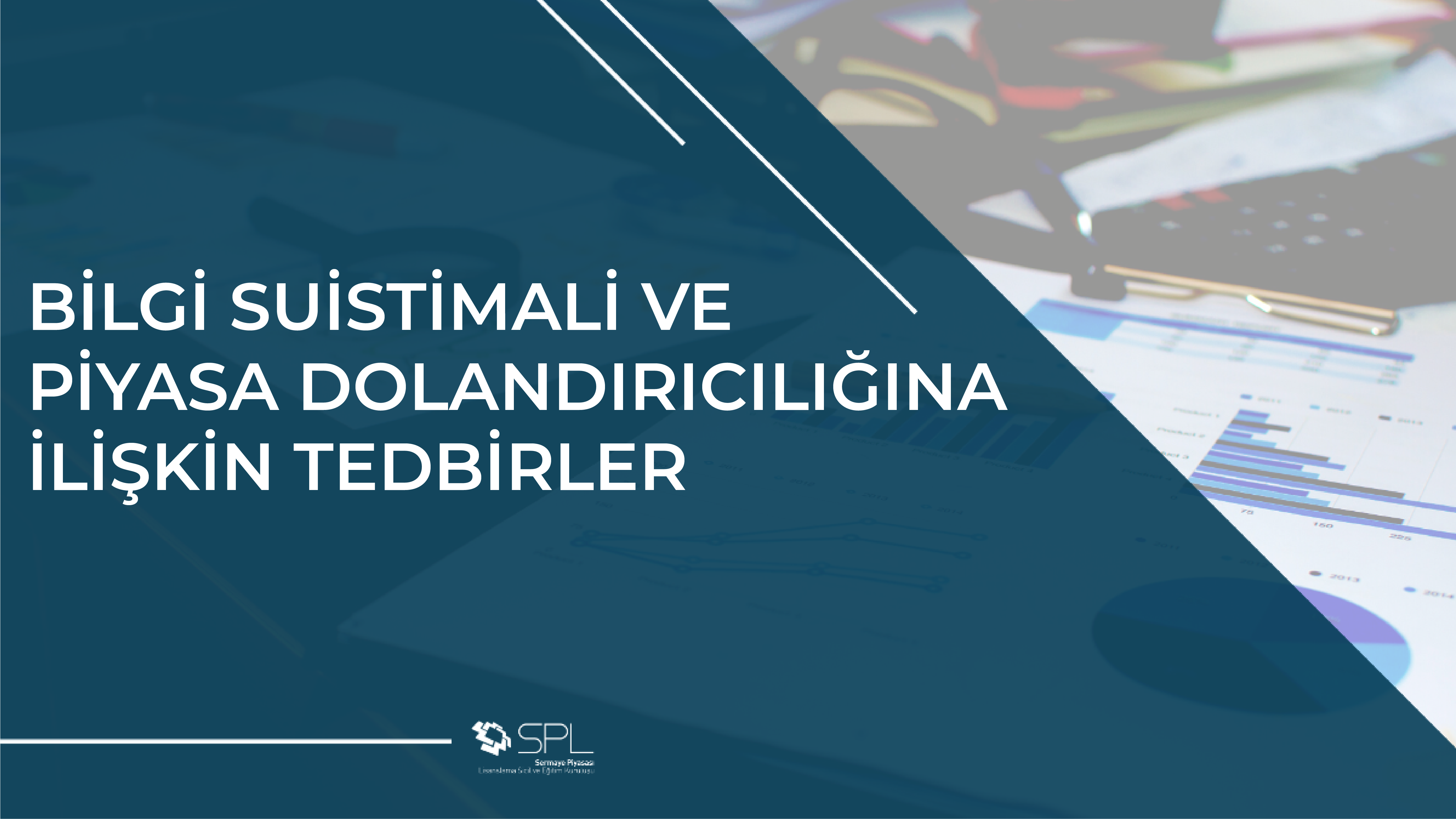Bilgi Suistimali ve Piyasa Dolandırıcılığına İlişkin Tedbirler