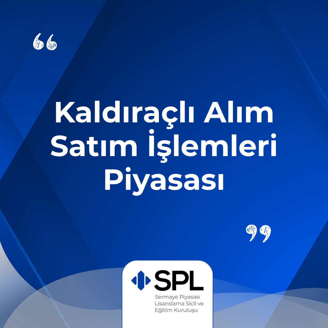 Kaldıraçlı Alım Satım İşlemleri Piyasası