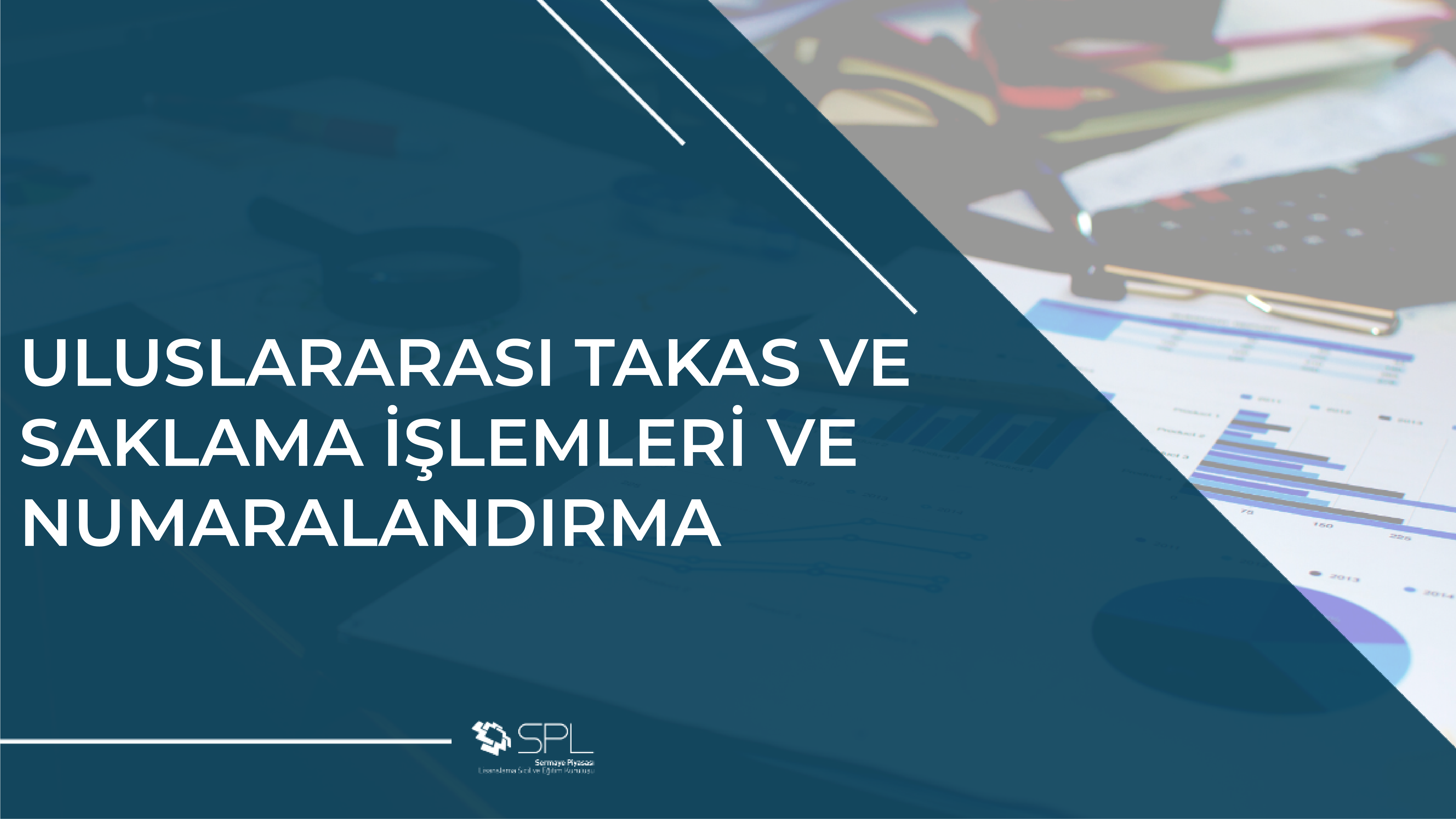 Uluslararası Takas ve Saklama İşlemleri ve Numaralandırma