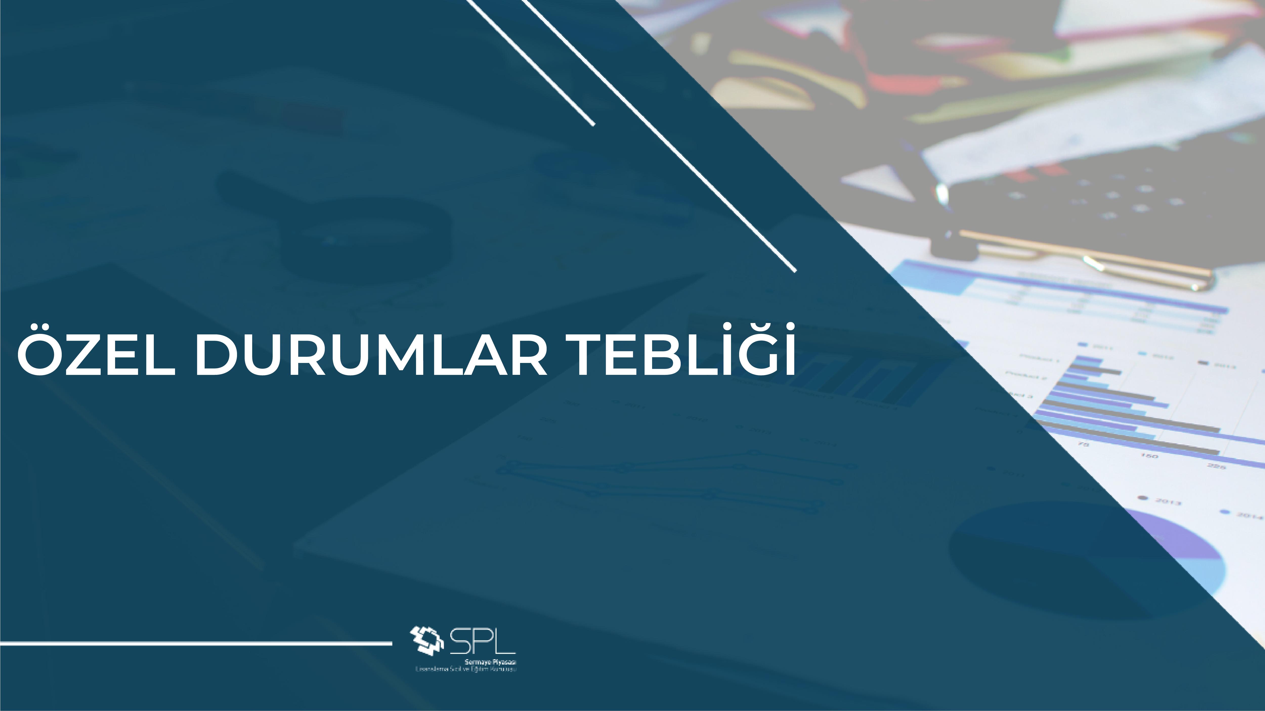 Özel Durumlar Tebliği